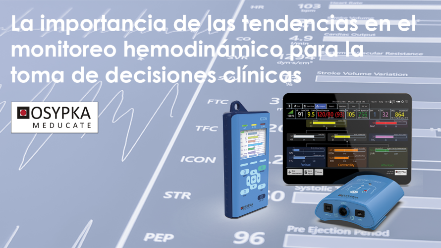 Sesión 2 — Especializada en tendencias de monitoreo hemodinámico<br />
La importancia de las tendencias en el monitoreo hemodinámico para la toma de decisiones clínicas